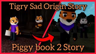 PIGGY Tigry Sad Origin Story Roblox Piggy Book 2 Sad Story [upl. by Dlanod]