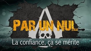 Assassins Creed IV par un nul  la confiance ça se mérite Séquence 9 mémoire 2 100 [upl. by Puna734]