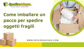 Come imballare un pacco per spedire oggetti fragili [upl. by Atilrahc]