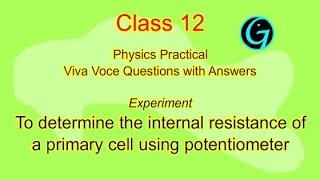 Class 12 To determine the internal resistance of a cell using potentiometer  vol 2 VivaVoce [upl. by Brote315]