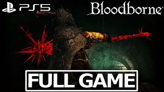 Bloodborne PS5  Full Game All Bosses amp DLC With Bloodletter NG6 [upl. by Meeks108]