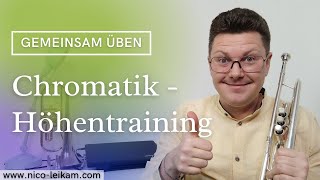 Chromatik und Höhentraining  Training für Geläufigkeit Luftführung Klang Luftdruck und Höhe 🎺 [upl. by Ynoyrb]