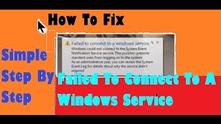 Failed To Connect To a Windows Service Windows 78 amp10  How To Fix [upl. by Nemad]