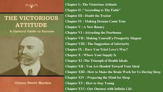 THE VICTORIOUS ATTITUDE by Orison Swett Marden  FULL AudioBook [upl. by Eirroc]