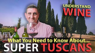 Your Essential Guide to Super Tuscan Italian Wine [upl. by Renado]