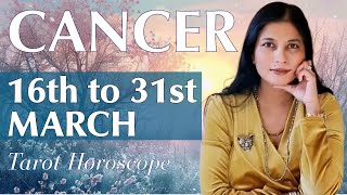 CANCER Tarot reading from 16th to 31st March 2024 [upl. by Esilehs]