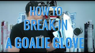 How to Breakin a Hockey Goalie Glove the Best Way [upl. by Reilly]