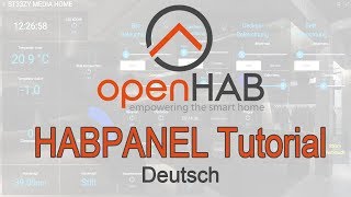 HABpanel OPENHAB 2 Tutorial deutsch  SmartHome Bedienoberfläche  Habpanel Tablet  Openhab deutsch [upl. by Aima]