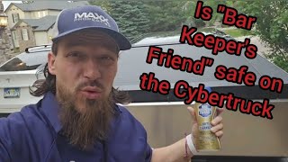 Is quotBar Keepers Friendquot really SAFE and effective on the Cybertruck [upl. by Viridissa]