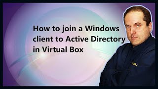 How to join a Windows client to Active Directory in Virtual Box [upl. by Azal109]