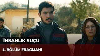 İnsanlık Suçu 1 Bölüm Fragmanı [upl. by Sirovaj]