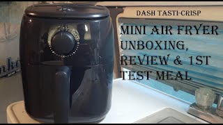 Mini Air Fryer Unboxing Review amp First Use Dash TastiCrisp [upl. by Ledoux177]