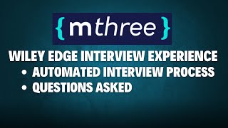 Wiley edge  mthree interview experience  Automated interview process  Type of questions asked [upl. by Rumery191]