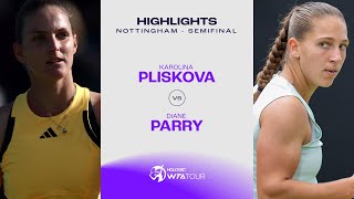 Karolina Pliskova vs Diane Parry  2024 Nottingham Semifinal  WTA Match Highlights [upl. by Fortunio652]