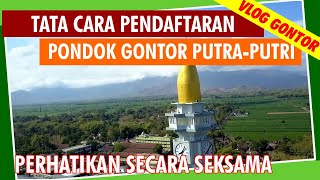 Tata Cara Pendaftaran Pondok Gontor Putra Putri  Pondok Gontor [upl. by Mailliwnhoj797]