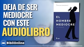 El hombre MEDIOCRE José Ingenieros AUDIOLIBRO VOZ PROFESIONAL [upl. by Ailehs]