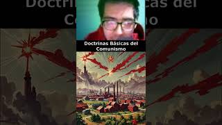 🚩Doctrinas Básicas del Comunismo🚩 [upl. by Bogart]