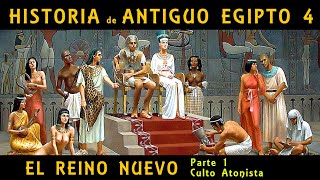 ANTIGUO EGIPTO 4 El Reino Nuevo 1ª parte Akenatón y el Culto Atonista Documental Historia [upl. by Ramma]