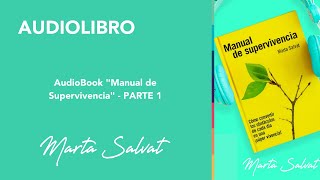 AudioBook quotManual de Supervivenciaquot Parte I  Marta Salvat [upl. by Turley]