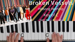 Broken Vessels Hillsong Worship Key Of CEASY Piano Tutorials [upl. by Langer]