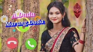 A Dada Marang Dada New Santali Ringtone A Dada Marang Dada New Santali Ringtone [upl. by Aitnyc]