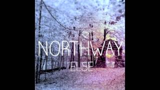 Else  Northway [upl. by Seerdi]