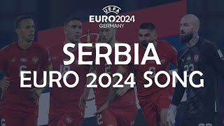 Serbia EURO 2024 Song [upl. by Graves408]