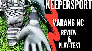 Goalkeeper Glove Review KEEPERsport Varan6 NC Playtest [upl. by Airetnuhs]