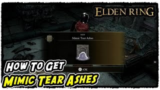 How to Get Mimic Tear Ashes in Elden Ring Mimic Tear Ashes Location Summons Mimic Tear Spirit [upl. by Klenk]