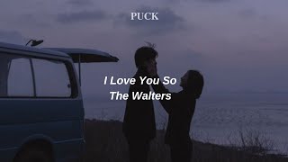 The Walters I Love You So Lyrics [upl. by Seta]