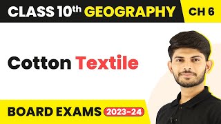 Cotton Textile  Manufacturing Industries  Class 10 Geography Chapter 6 202324 [upl. by Naeerb808]