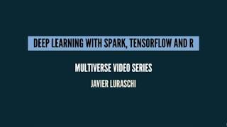 Deep Learning with Spark TensorFlow and R [upl. by Aizan264]