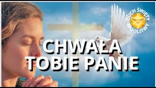 MODLITWA CHWAŁA TOBIE PANIE ❤️ BŁOGOSŁAWIEŃSTWO [upl. by Licec]