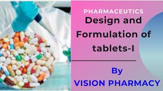 Design and Formulation of tabletsI [upl. by Sucrad225]