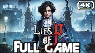 LIES OF P Gameplay Walkthrough FULL GAME 4K 60FPS No Commentary [upl. by Boonie25]