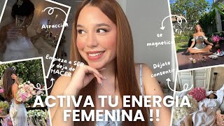 COMO ACTIVAR TU ENERGÍA FEMENINA  consejos de oro de una ex mujer masculina [upl. by Atinod128]