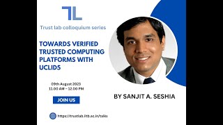 Towards Verified Trusted Computing Platforms with UCLID5 by Dr Sanjit A Seshia [upl. by Pirali]