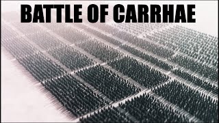 BATTLE OF CARRHAE l 53 BC RomanParthian Wars l Crassus Death l Total War Attila Cinematic Movie [upl. by Clardy]