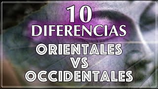 Diferencias Orientales vs Occidentales  Explorando la Riqueza Cultural del Este y del Oeste [upl. by Laup]