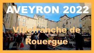 Villefranche de Rouergue  Aveyron 2022  Épisode 6 [upl. by Lotsyrk]