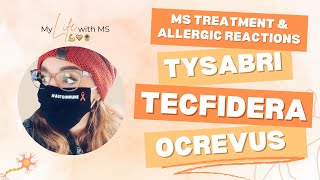 My Treatment Journey Allergic Reactions  Tysabri  Tecfidera  Ocrevus  My Life With MS Podcast [upl. by Leen]