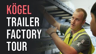 SCS On the Road  KÖGEL Trailer Factory Tour [upl. by Ylnevaeh]