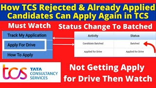 How All TCS Rejected amp Already Applied Candidates Can Reapply  TCS Batched amp Apply for Drive Option [upl. by Atlee]