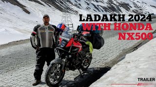 Ladakh 2024 Trailer  Honda NX500 [upl. by Annahsad805]