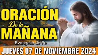 🙏Oración de la Mañana Jueves 07 de noviembre 2024  En la oración de hoy Dios es tu guía [upl. by Acquah649]