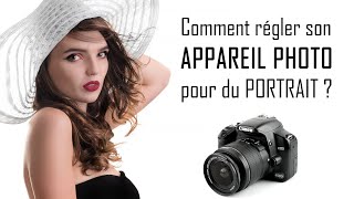 Comment RÉGLER son APPAREIL PHOTO pour du PORTRAIT  Reflex  Hybride [upl. by Aitak]