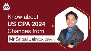 All You Need To Know About CPA Changes 2024  CPA Eligibility  Exam Fee  CPA Course Details [upl. by Sunday]