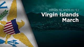 Anthem of the U S Virgin Islands  Virgin Islands March [upl. by Aicilat862]