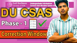 DU CSAS Phase 1 Correction Window🔥📃 When will it open What you can Edit duadmission2024 [upl. by Kingsly]