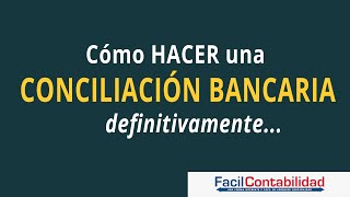 Como hacer la Conciliación Bancaria paso a paso [upl. by Kezer942]